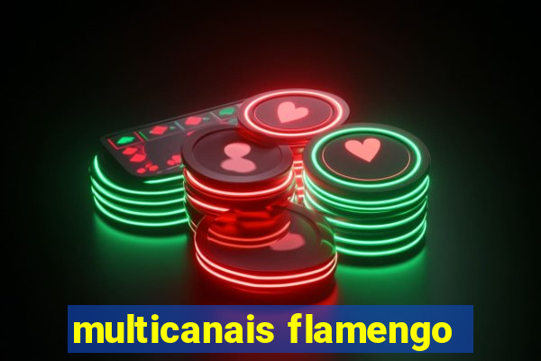 multicanais flamengo